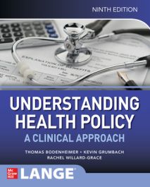 Understanding Health Policy: A Clinical Approach, Ninth Edition